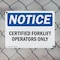 Signmission Certified Forklift Operators Only, 10 in W x Rectangle, Plastic OS-2PACK-NS-P-710-L-15328 - alternate 3